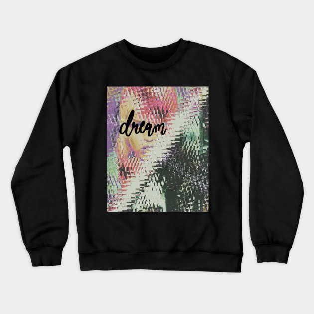 Dreamland Crewneck Sweatshirt by ruddvan